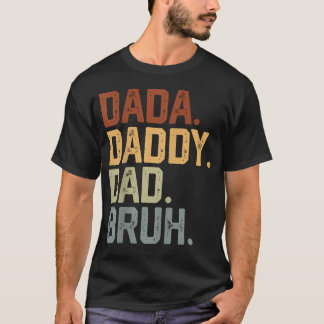 Dada Daddy Dad Bruh Retro Vintage Funny Fathers T-Shirt