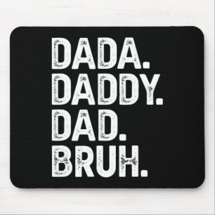 Dada Daddy Dad Bruh Shirt Gifts Men Funny Fathers Mouse Mat