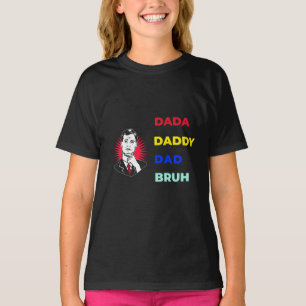 Dada Daddy Dad Bruh T-Shirt