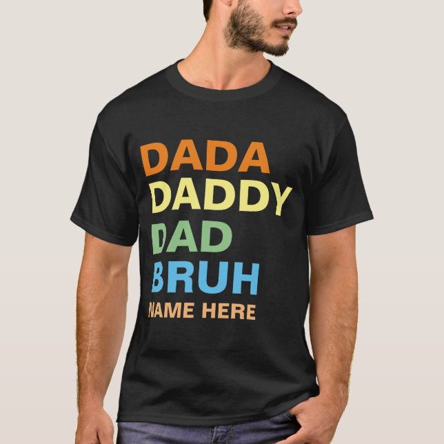 DADA DADDY DAD BRUH  T-Shirt (Front)