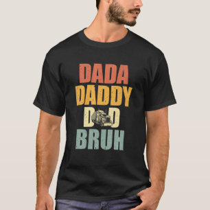 Dada Daddy Dad Bruh Trucker Dad Truck Funny Father T-Shirt