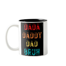 Dada Daddy Dad Bruh Two-Tone Coffee Mug