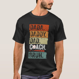 Dada Daddy Dad Bruh Vintage Baseball Coach Funny F T-Shirt