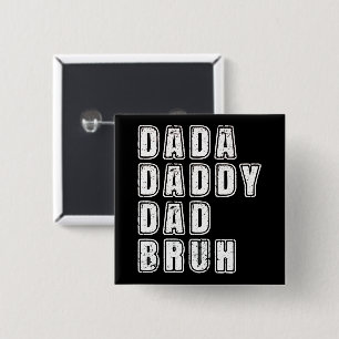 Dada Daddy Dad Bruh Vintage Funny Dad Sayings 15 Cm Square Badge