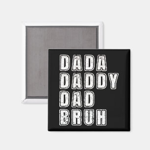 Dada Daddy Dad Bruh Vintage Funny Dad Sayings Magnet