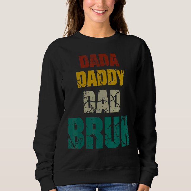 Dada Daddy Dad Bruh Vintage Men Father Sweatshirt (Front)