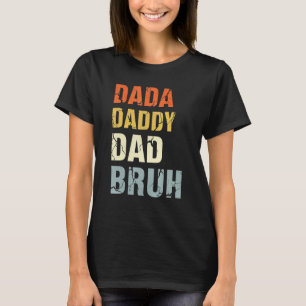 Dada Daddy Dad Bruh Vintage Retro Father's Day Fat T-Shirt
