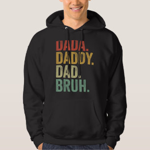 Dada Daddy Dad Bruh Who Loves From Son Boys Father Hoodie