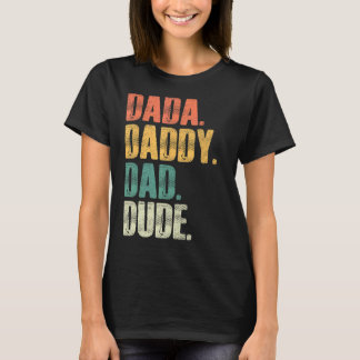 Dada Daddy Dad Dude Father   Bruh Fathers Day T-Shirt