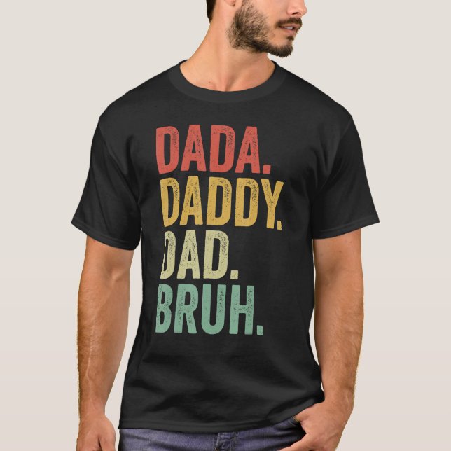 Dada Daddy Dad Father Bruh Funny Fathers Day Vinta T-Shirt (Front)