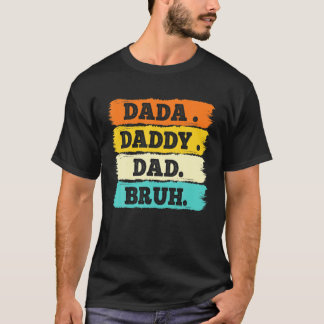Dada Dady Dad Bruh Vintage Dad Father's Day Men Gi T-Shirt