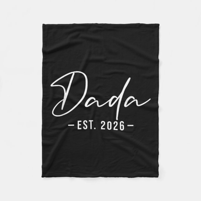 Dada Est 2026 Promoted To Dada 2026 New Dada  Fleece Blanket (Front)
