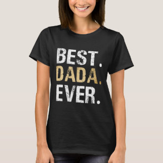Dada Gift From Granddaughter Grandson Best Dada  T-Shirt
