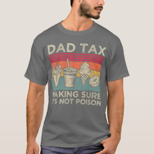 Dada Making Sure Its Not Poison Funny Men Fathers T-Shirt