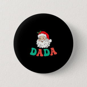 Dada Of 1st Birthday Pajamas Christmas Santa Match 6 Cm Round Badge