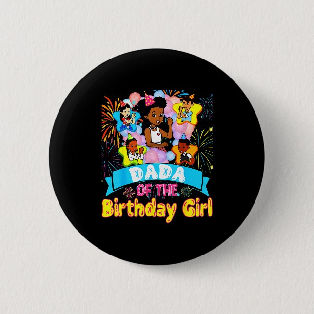 Dada Of Birthday Girl Gracie Birthday Dolls Girl P 6 Cm Round Badge (Front)