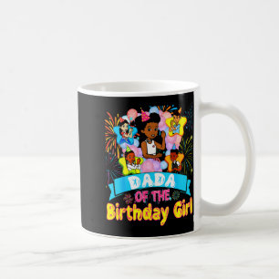 Dada Of Birthday Girl Gracie Birthday Dolls Girl P Coffee Mug