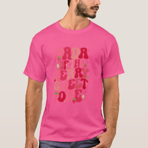 Dada Of The Berry Sweet One Strawberry First Birth T-Shirt