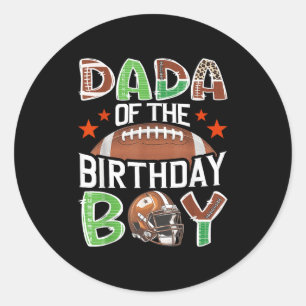 Dada Of The Birthday Boy Game Day Football Lover Classic Round Sticker