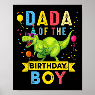 Dada Of The Birthday Boy T-rex Dinosaur Birthday F Poster