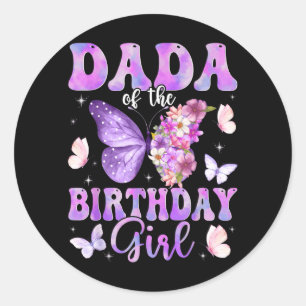 Dada of The Birthday Girl Butterfly Family Classic Round Sticker