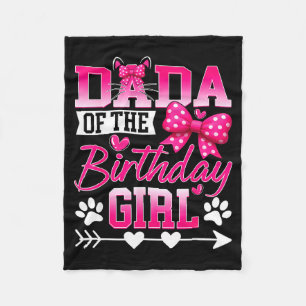 Dada Of The Birthday Girl Cat Kitty Family Matchin Fleece Blanket