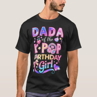 Dada Of The K-Pop Birthday Girls Korean Music T-Shirt