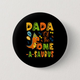 Dada Of The One-a-saurus 1st Birthday Dinosaur Par 6 Cm Round Badge