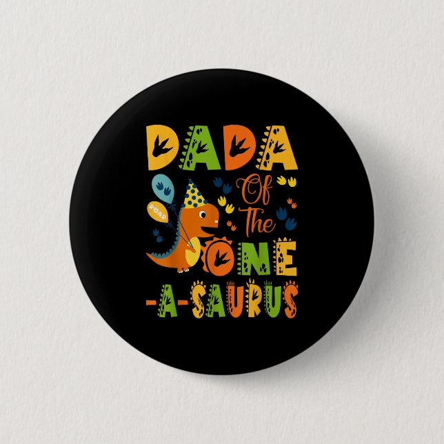 Dada Of The One-a-saurus 1st Birthday Dinosaur Par 6 Cm Round Badge (Front)