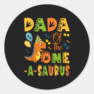 Dada Of The One-a-saurus 1st Birthday Dinosaur Par Classic Round Sticker