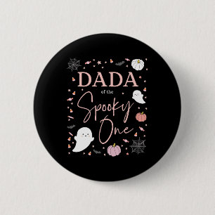 Dada Of The Spooky One Girl First Birthday Pink Ha 6 Cm Round Badge