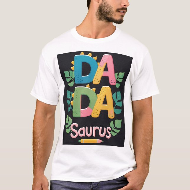DADA SAURUS T-Shirt – The Ultimate Dinosaur Dad  (Front)