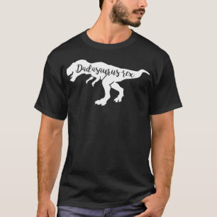 Dadasaurus Rex Funny Daddy Dinosaur T-Shirt