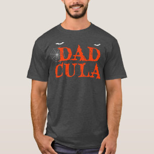 Dadcula Dad Costume Funny Halloween Momster Family T-Shirt