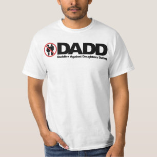 DADD Daddies Against Daughters Dating T-Shirt