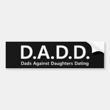 DADD Dads against daughters dating bumper sticker
