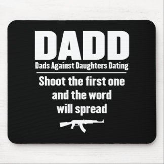 dadd - dads against daughters dating funny mouse mat