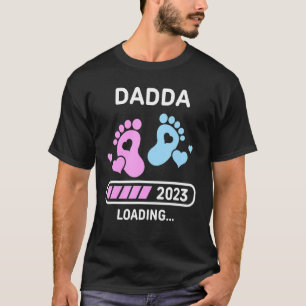Dadda 2023 Loading Pregnancy Announcement New Dadd T-Shirt