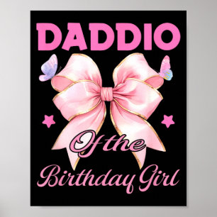 Daddio birthday girl matching coquette pink bow poster