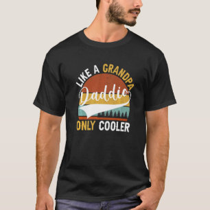 Daddio Like A Grandpa Only Cooler Vintage Dad Fath T-Shirt