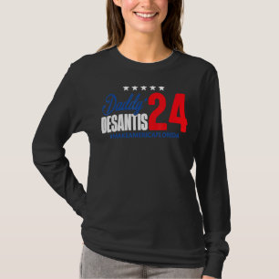 Daddy 2024 Desantis Make America Florida Desantis T-Shirt