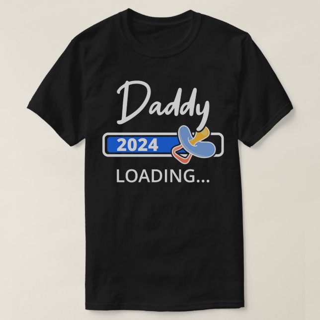Daddy 2024 Loading I Promoted To Dad T-Shirt (Design Front)