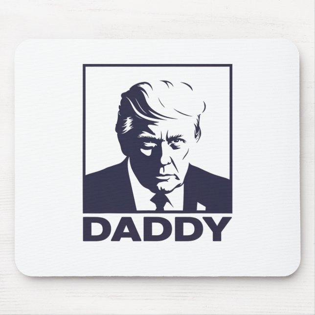Daddy 2025 President  Mouse Mat (Front)