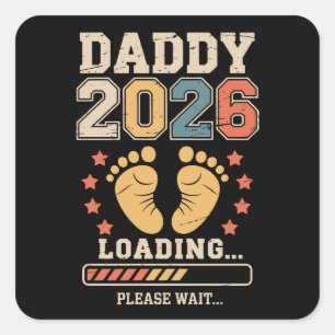 Daddy 2026 Loading Baby Announcement Expecting Dad Square Sticker