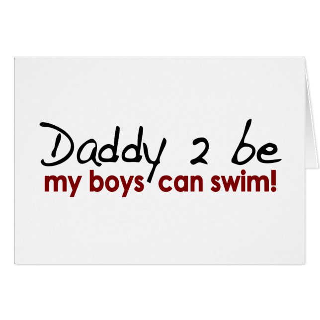Daddy 2 Be Boys Can Swim (Front Horizontal)