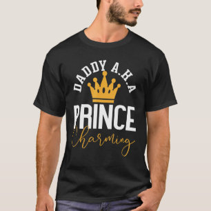 Daddy Aka Prince Charming Fathers Day 1 T-Shirt