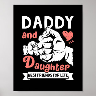 Daddy And Daughter Best Friends For Life Fathers Poster