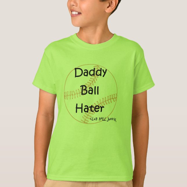 Daddy Ball Hater Youth Sport Tek Performance tee (Front)