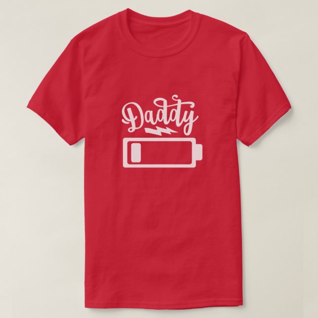 Daddy Battery Level T-Shirt (Design Front)