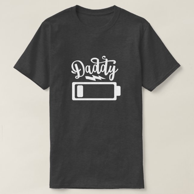 Daddy Battery Level T-Shirt (Design Front)